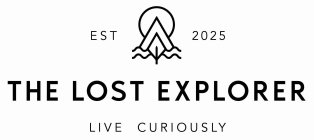 THE LOST EXPLORER EST 2025 LIVE CURIOUSLY