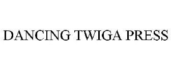 DANCING TWIGA PRESS