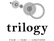 TRILOGY FILM FARE LIBATIONS