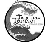 TAQUERIA TSUNAMI LATIN-ASIAN KITCHEN