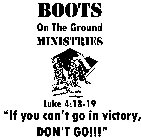 BOOTS ON THE GROUND MINISTRIES LUKE 4:18-19 