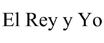 EL REY Y YO