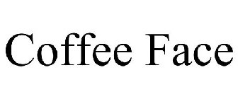COFFEE FACE