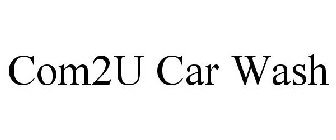 COM2U CAR WASH