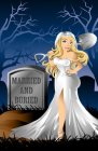 MARRIED AND BURIED