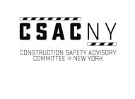 CSAC NY CONSTRUCTION SAFETY ADVISORY COMMITTEE OF NEW YORK