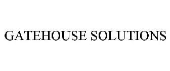 GATEHOUSE SOLUTIONS