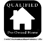 QUALIFIED PRE-OWNED HOME INSPECTED · DISCLOSED · WARRANTED