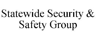 STATEWIDE SECURITY & SAFETY GROUP