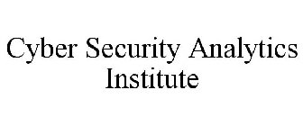 CYBER SECURITY ANALYTICS INSTITUTE