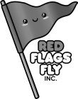 RED FLAGS FLY