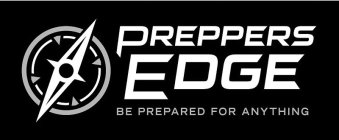 PREPPERS EDGE BE PREPARED FOR ANYTHING