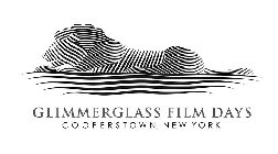GLIMMERGLASS FILM DAYS COOPERSTOWN, NEW YORK