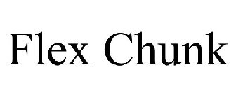 FLEX CHUNK