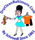 DRYCLEANBALTIMORE.COM BY SCHROEDL SINCE 1861