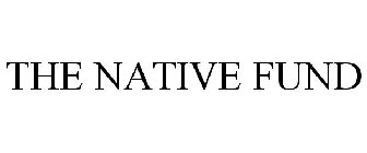 THE NATIVE FUND