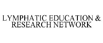 LYMPHATIC EDUCATION & RESEARCH NETWORK
