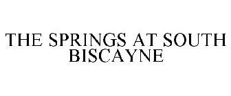 THE SPRINGS AT SOUTH BISCAYNE