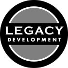 LEGACY DEVELOPMENT