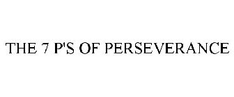 THE 7 P'S OF PERSEVERANCE