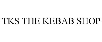 TKS THE KEBAB SHOP