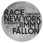 RACE THROUGH NEW YORK STARRING JIMMY FALLON