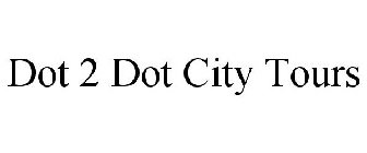 DOT 2 DOT CITY TOURS