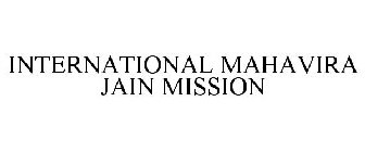 INTERNATIONAL MAHAVIRA JAIN MISSION