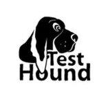 TEST HOUND