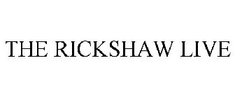 THE RICKSHAW LIVE