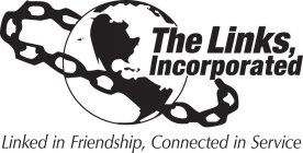 THE LINKS, INCORPORATED LINKED IN FRIENDSHIP, CONNECTED IN SERVICE