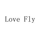 LOVE FLY