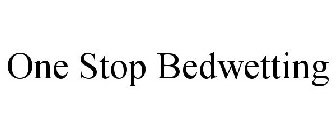 ONE STOP BEDWETTING