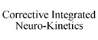 CORRECTIVE INTEGRATED NEURO-KINETICS