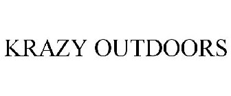 KRAZY OUTDOORS