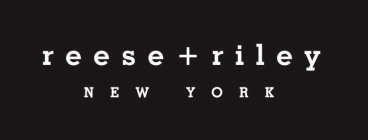 REESE + RILEY NEW YORK
