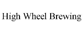 HIGH WHEEL BREWING