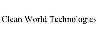 CLEAN WORLD TECHNOLOGIES
