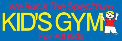 WE ROCK THE SPECTRUM KID'S GYM FOR ALL KIDS