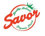 SAVOR HEALTHY NATURAL ORGANIC PIZZA