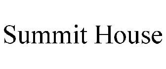 SUMMIT HOUSE