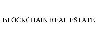 BLOCKCHAIN REAL ESTATE