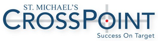 ST. MICHAEL'S CROSSPOINT: SUCCESS ON TARGET
