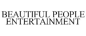 BEAUTIFUL PEOPLE ENTERTAINMENT