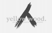 Y YELLOW WOOD. GEAR PASSION PURPOSE