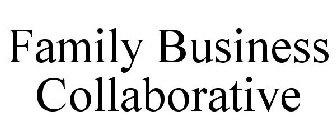 FAMILY BUSINESS COLLABORATIVE