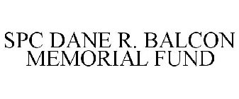 SPC DANE R. BALCON MEMORIAL FUND