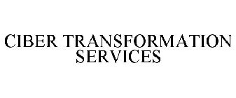 CIBER TRANSFORMATION SERVICES