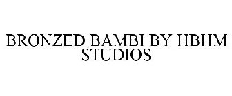 BRONZED BAMBI BY HBHM STUDIOS
