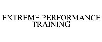 EXTREME PERFORMANCE TRAINING